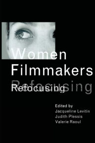 Title: Women Filmmakers: Refocusing / Edition 1, Author: Jacqueline Levitin