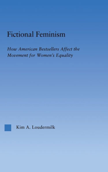 Fictional Feminism: How American Bestsellers Affect the Movement for Women's Equality