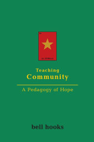 Teaching Community: A Pedagogy of Hope / Edition 1