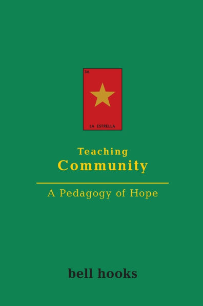 Teaching Community: A Pedagogy of Hope / Edition 1