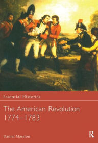 Title: The American Revolution 1774-1783 / Edition 1, Author: Daniel Marston