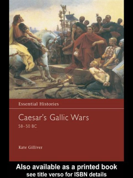Caesar's Gallic Wars 58-50 BC / Edition 1