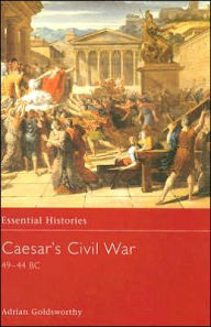 Title: Caesar's Civil War 49-44 BC, Author: Adrian Goldsworthy