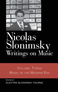 Title: Nicolas Slonimsky: Writings on Music: Music of the Modern Era / Edition 1, Author: Nicolas Slonimsky