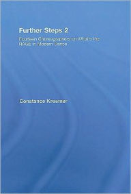 Title: Further Steps 2: Fourteen Choreographers on What's the R.A.G.E. in Modern Dance, Author: Constance Kreemer