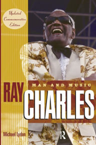 Title: Ray Charles: Man and Music, Updated Commemorative Edition, Author: Michael Lydon