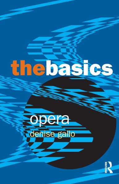 Opera: The Basics / Edition 1