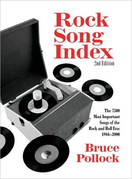Rock Song Index: The 7500 Most Important Songs for the Rock and Roll Era / Edition 2