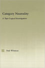 Category Neutrality: A Type-Logical Investigation / Edition 1