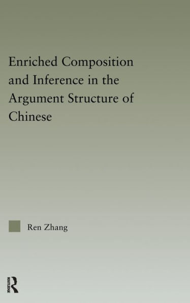 Enriched Composition and Inference in the Argument Structure of Chinese / Edition 1