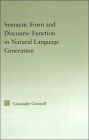 Syntactic Form and Discourse Function in Natural Language Generation / Edition 1