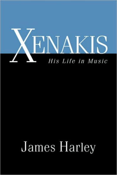 Xenakis: His Life in Music / Edition 1