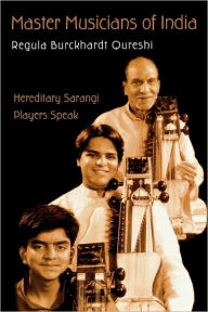 Title: Master Musicians of India: Hereditary Sarangi Players Speak, Author: Regula Burckhardt Qureshi