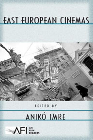 Title: East European Cinemas, Author: Anikó Imre