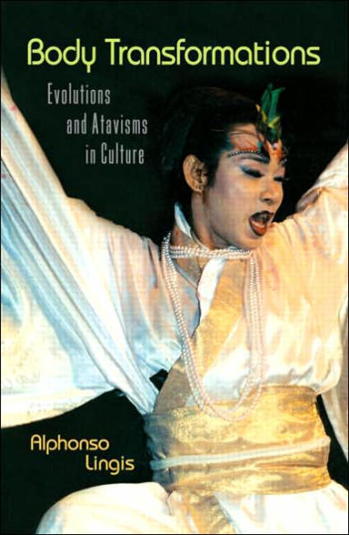 Body Transformations: Evolutions and Atavisms in Culture / Edition 1