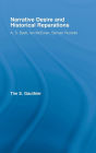 Narrative Desire and Historical Reparations: A.S. Byatt, Ian McEwan, and Salman Rushdie