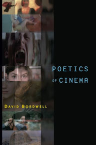 Title: Poetics of Cinema / Edition 1, Author: David Bordwell