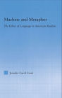 Machine and Metaphor: The Ethics of Language in American Realism / Edition 1