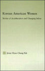 Korean American Women: Stories of Acculturation and Changing Selves