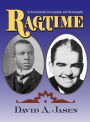 Ragtime: An Encyclopedia, Discography, and Sheetography / Edition 1