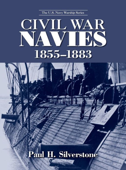 Civil War Navies, 1855-1883 / Edition 1