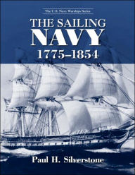 Title: The Sailing Navy, 1775-1854 / Edition 1, Author: Paul Silverstone