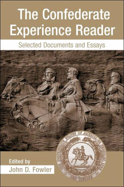 The Confederate Experience Reader: Selected Documents and Essays / Edition 1