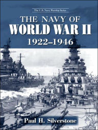 Title: The Navy of World War II, 1922-1947 / Edition 1, Author: Paul Silverstone