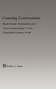 Title: Courting Communities: Black Female Nationalism and 