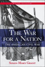 The War for a Nation: The American Civil War / Edition 1