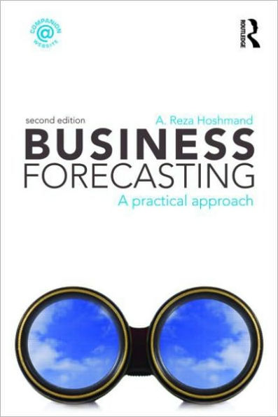 Business Forecasting: A Practical Approach / Edition 1