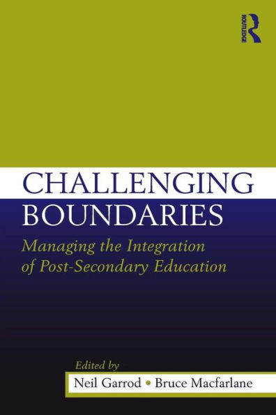 Challenging Boundaries: Managing the integration of post-secondary education