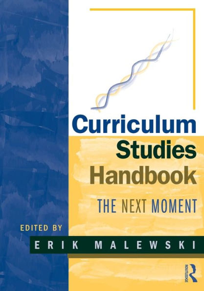 Curriculum Studies Handbook - The Next Moment / Edition 1