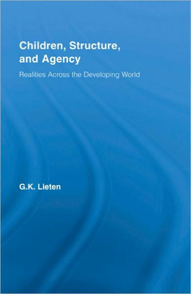 Children, Structure and Agency: Realities Across the Developing World / Edition 1