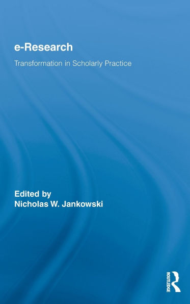 E-Research: Transformation in Scholarly Practice