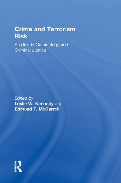 Crime and Terrorism Risk: Studies in Criminology and Criminal Justice