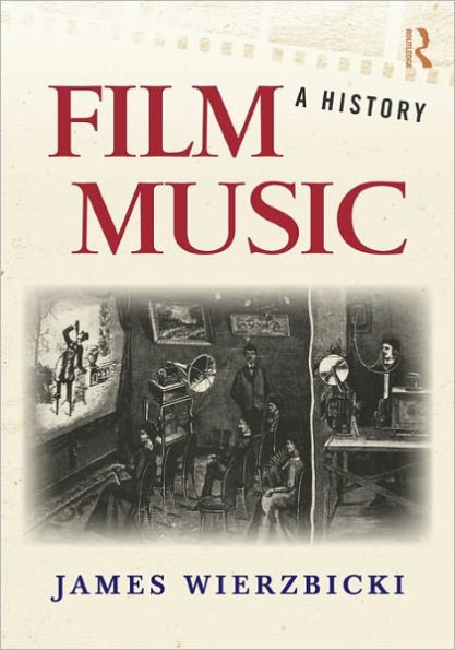 Film Music: A History / Edition 1