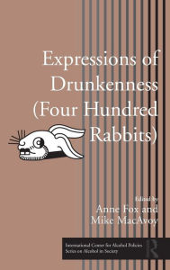 Title: Expressions of Drunkenness (Four Hundred Rabbits) / Edition 1, Author: Anne Fox