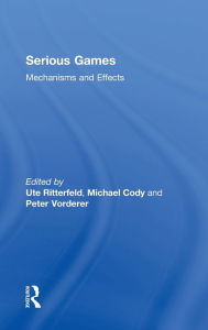 Title: Serious Games: Mechanisms and Effects / Edition 1, Author: Ute Ritterfeld