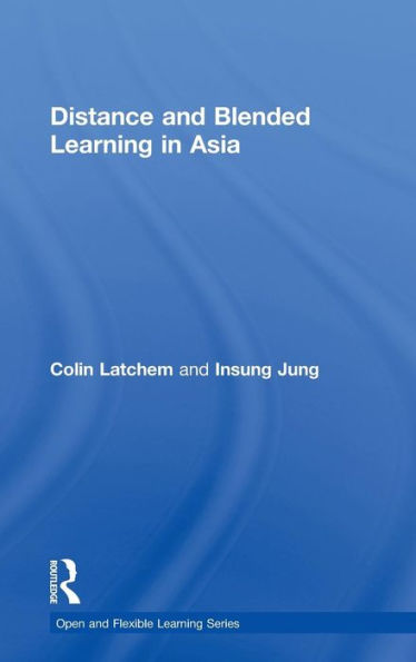 Distance and Blended Learning in Asia / Edition 1