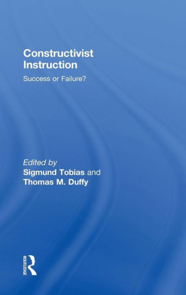 Constructivist Instruction: Success or Failure? / Edition 1