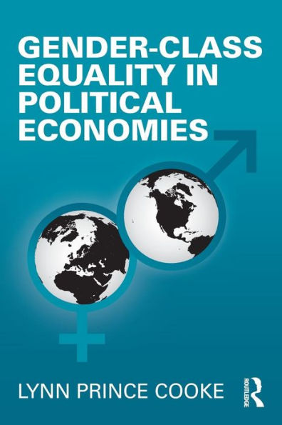 Gender-Class Equality in Political Economies / Edition 1