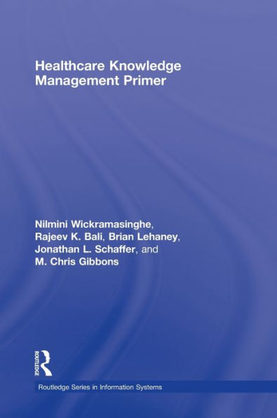 Healthcare Knowledge Management Primer / Edition 1