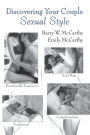 Discovering Your Couple Sexual Style: Sharing Desire, Pleasure, and Satisfaction / Edition 1