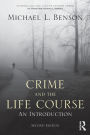 Crime and the Life Course / Edition 2