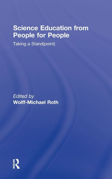 Science Education from People for People: Taking a Stand(point)