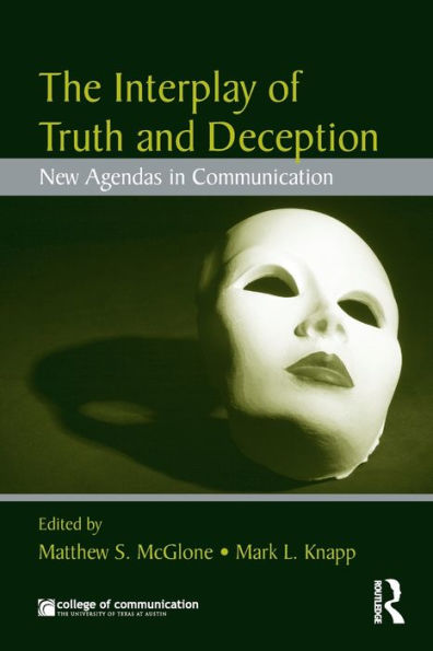 The Interplay of Truth and Deception: New Agendas in Theory and Research / Edition 1