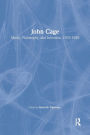 John Cage: Music, Philosophy, and Intention, 1933-1950 / Edition 1