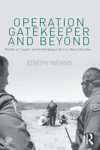 Operation Gatekeeper and Beyond: The War On 