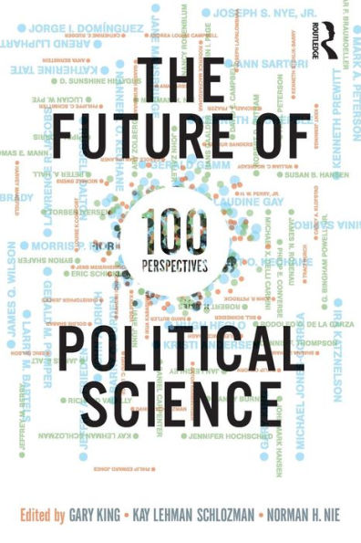 The Future of Political Science: 100 Perspectives / Edition 1